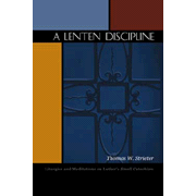A Lenten Discipline:  Thomas Strieter: 9780788018565
