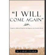 I Will Come Again:  W. Larry Pharr: 9781591601999
