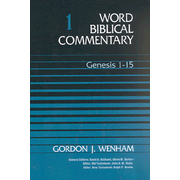 Word Biblical Commentary: Genesis 1-15, Volume 1:  Gordon J. Wenham: 9780849902000