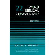 Word Biblical Commentary: Proverbs, Volume 22:  Roland Murphy: 9780849902215