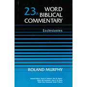 Word Biblical Commentary: Ecclesiastes, Volume 23A:  Roland Murphy: 9780849902222