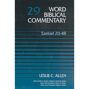 Word Biblical Commentary: Ezekiel 20-48, Volume 29:  Leslie C. Allen: 9780849902284