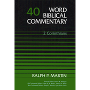 Word Biblical Commentary: 2 Corinthians, Volume 40:  Ralph P. Martin: 9780849902390