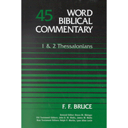 Word Biblical Commentary: 1 & 2 Thessalonians,  Volume 45:  F.F. Bruce: 9780849902444
