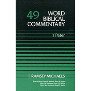 Word Biblical Commentary: 1 Peter, Volume 49:  J. Ramsey Michaels: 9780849902482