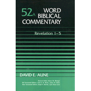Word Biblical Commentary: Revelation 1-5, Volume 52A:  David E. Aune: 9780849902512