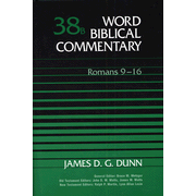 Word Biblical Commentary: Romans 9-16, Volume 38B:  James D.G. Dunn: 9780849902529