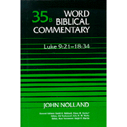 Word Biblical Commentary: Luke 9:21-18, Volume 35B:  John Nolland: 9780849902543