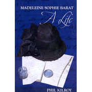 Madeleine Sophie Barat: A Life:  Phil Kilroy: 9780809105267