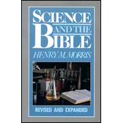 Science & the Bible, Revised:  Henry M. Morris: 9780802406569