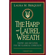 The Harp and Laurel Wreath: Edited By: Laura M. Berquist