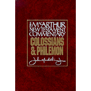 Colossians & Philemon, MacArthur New Testament Commentary:  John MacArthur: 9780802407610