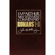 Romans 1-8, MacArthur New Testament Commentary:  John MacArthur: 9780802407672