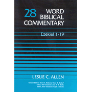 Word Biblical Commentary: Ezekiel 1-19, Volume 28:  Leslie C. Allen: 9780849908309
