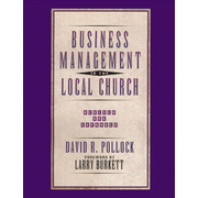 Business Management in the Local Church, Revised & Expanded:  David Pollock: 9780802409348