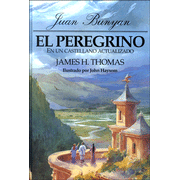 El Peregrino, en un Castellano Actualizado  (The Pilgrim's Progress in Today' Spanish):  Juan Bunyan: 9780825410956