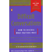 Difficult Conversations 10th Anniversary Ed: How to Discuss What Matters Most:  Douglas Stone, Bruce Patton, Sheila Heen: 9780143118442