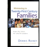 Ministering to Twenty-First Century Families:  Dennis Rainey: 9780849913594
