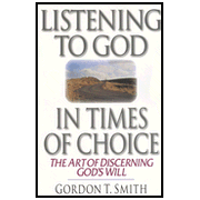 Listening to God in Times of Choice:  Gordon T. Smith: 9780830813674