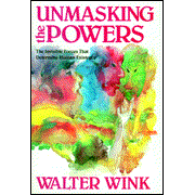 Unmasking the Powers:  Walter Wink: 9780800619022