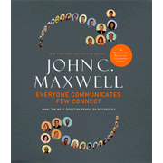 Everyone Communicates, Few Connect: What the Most Effective People Do Differently - abridged Audiobook on CD:  John C. Maxwell: 9781400202553