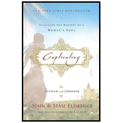 Captivating: Unveiling the Mystery of a Woman's Soul,  Revised and Expanded:  John Eldredge, Stasi Eldredge: 9781400202829