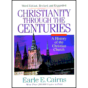 Christianity Through the Centuries, Expanded Third Edition:  Earle Cairns: 9780310208129