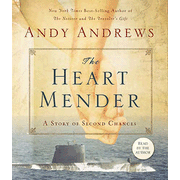 The Heart Mender: A Story of Second Chances, Unabridged CD:  Andy Andrews: 9780785231516