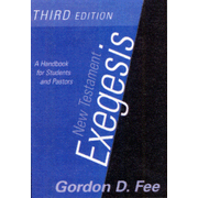 New Testament Exegesis: A Handbook for Students and Pastors, Third Edition:  Gordon D. Fee: 9780664223168