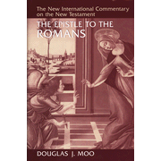 The Epistle to the Romans, NICNT, New International Commentary on the New Testament:  Douglas J. Moo: 9780802823175
