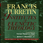 Institutes of Elenctic Theology Volume 3 Eighteenth Through Twentieth Topics:  Francis Turretin: 9780875524535