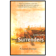 Small Surrenders: A Lenten Journey:  Emilie Griffin: 9781557256423