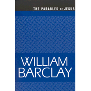 The Parables of Jesus:  William Barclay: 9780664258283
