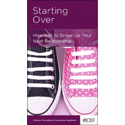 Starting Over: How Not to Screw Up Your Next Relationship:  William P. Smith: 9781935273011