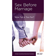 Sex Before Marriage: How Far Is Too Far?:  Timothy S. Lane: 9781935273172