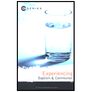 Experiencing Baptism & Communion: 9780898273687