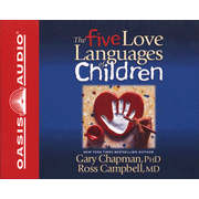 The Five Love Languages of Children        - Audiobook on CD:  Gary Chapman: 9781881273851