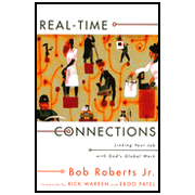 Real-Time Connections: Linking Your Job with God's Global Work:  Bob Roberts Jr.: 9780310277170