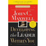 Developing the Leader Within You:  John C. Maxwell: 9781400280834