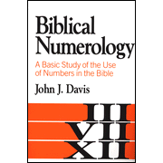 Biblical Numerology:  John J. Davis: 9780801028137