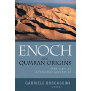 Enoch & Qumran Origins: New Light on a Forgotten Connection:  Gabriele Boccaccini: 9780802828781