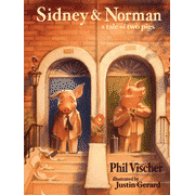 Sidney & Norman: A Tale of Two Pigs:  Phil Vischer: 9781400308347