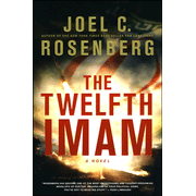 The Twelfth Imam, The Twelfth Imam Series #1:  Joel C. Rosenberg: 9781414311630