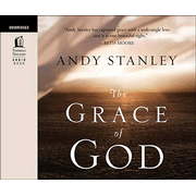 The Grace of God - Audiobook on CD:  Andy Stanley: 9781400316762