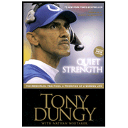 Quiet Strength: The Principles, Practices & Priorities of a Winning Life, softcover:  Tony Dungy, Nathan Whitaker: 9781414318028