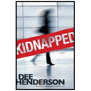 Kidnapped (Repackaged/True Courage):  Dee Henderson: 9781414323633
