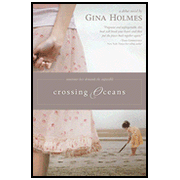 Crossing Oceans:  Gina Holmes: 9781414333052