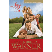 First Things First: The Rules of Being a Warner:  Brenda Warner, Kurt Warner, Jennifer Schuchmann: 9781414334080