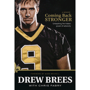 Coming Back Stronger: Unleashing the Hidden Power of Adversity:  Drew Brees, Chris Fabry: 9781414339436