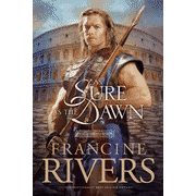 As Sure As The Dawn, Mark Of The Lion Series #3:  Francine Rivers: 9780842339766